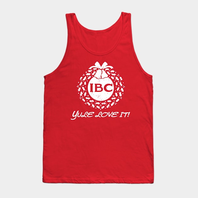 IBC Yule Love It Tank Top by PopCultureShirts